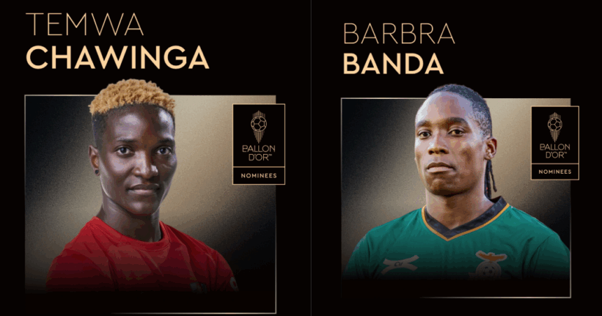 Zambia’s Banda, Malawi’s Chawinga Nominated for 2025 Ballon d’Or